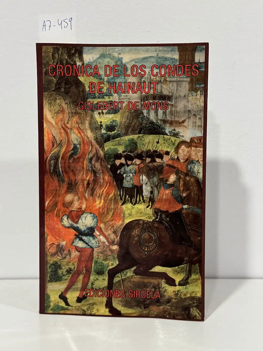 Crónica de los Condes de Hainaut. — GISLEBERT DE MONS [GISLEBERTUS MONTENSIS].