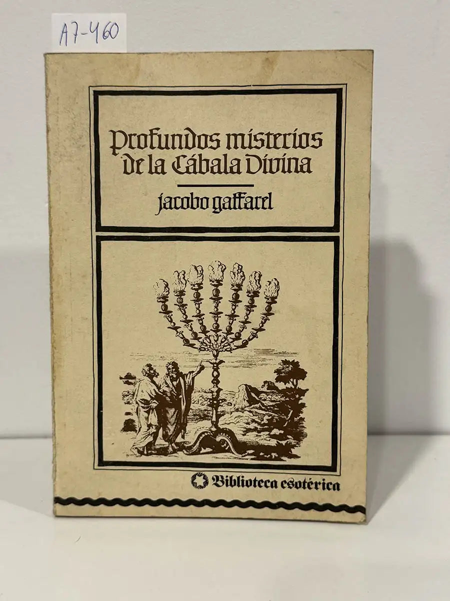 Profundos misterios de la Cábala Divina. — GAFFAREL, Jacobo {Jacques}.