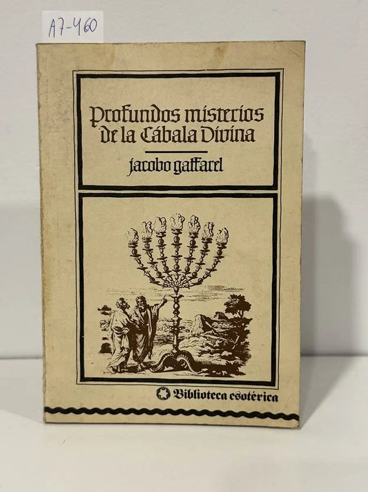 Profundos misterios de la Cábala Divina. — GAFFAREL, Jacobo {Jacques}.