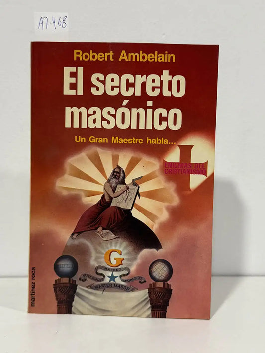 El secreto masónico. Un gran maestre habla... — AMBELAIN, Robert.