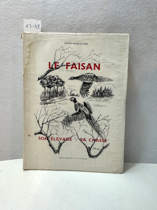 Le Faisán. Son elevage - Sa chasse.