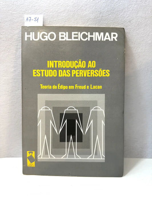 Introduçao ao estudo das perversoes. Teoría do Edipo en Freud e Lacan.