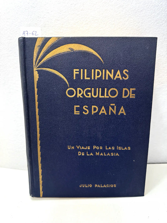 Filipinas orgullo de España. Un viaje por las islas de la Malasia.