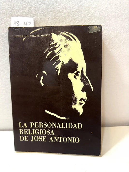 La personalidad religiosa de José Antonio.