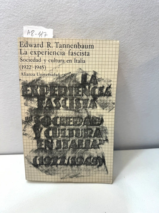 La experiencia fascista. Sociedad y cultura en Italia (1922-1945).