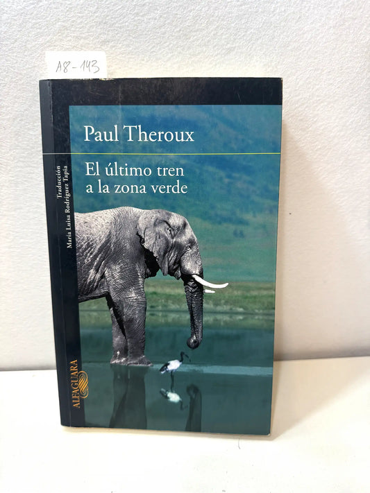 El último tren a la zona verde. Mi safari africano definitivo.
