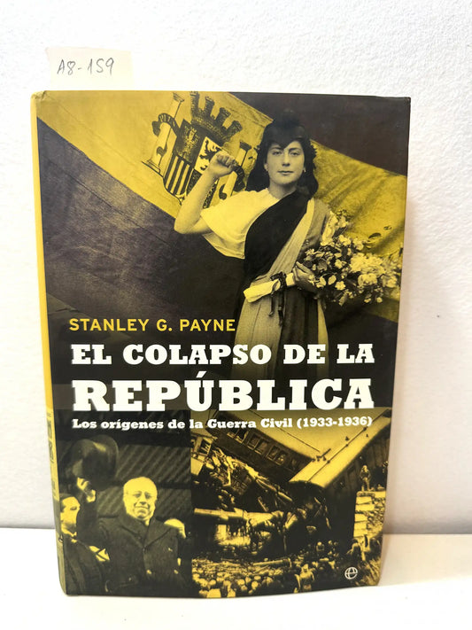 El colapso de la República. Los orígenes de la Guerra Civil (1933-1936).