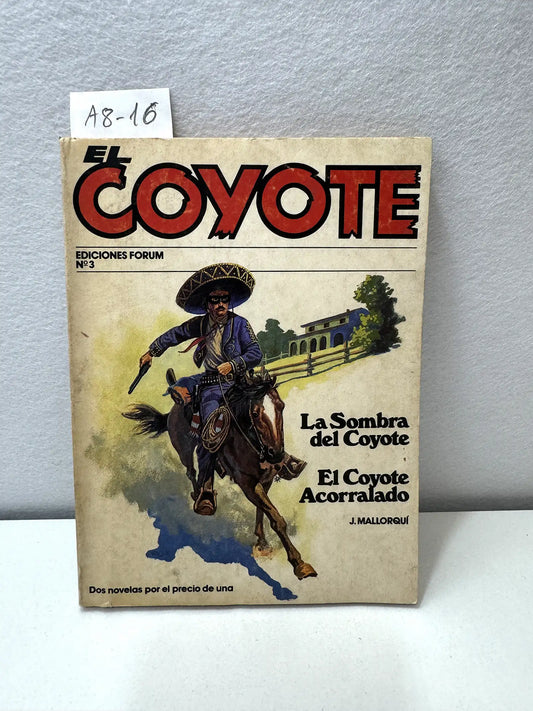 El coyote. La sombra del coyote y el coyote acorralado. N° 3. — MALLORQUÍ, J.:
