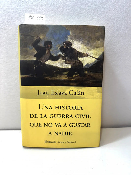 Una historia de la Guerra Civil que no va a gustar a nadie.