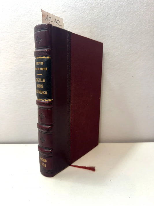 Castilla madre Salamanca (de la tierra, de las piedras y de los hombres). Versos de Don Miguel de Unamuno, de Gregorio Martínez Sierra, de Francisco Villaespesa, de Salvador Rueda y de Eduardo Marquina.