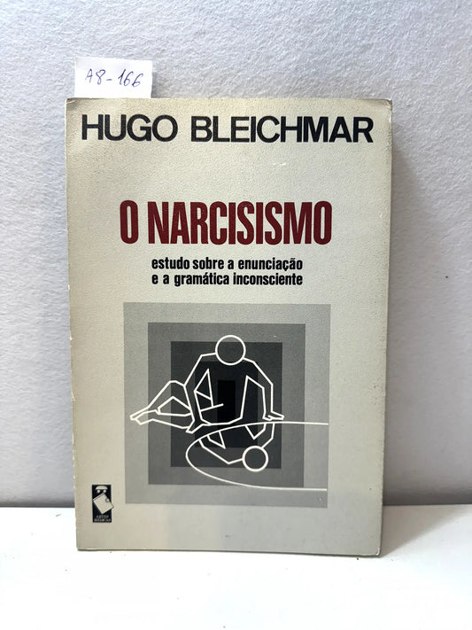 O Narcisismo. Estudo sobre a enunciaçao e a gramática inconsciente.