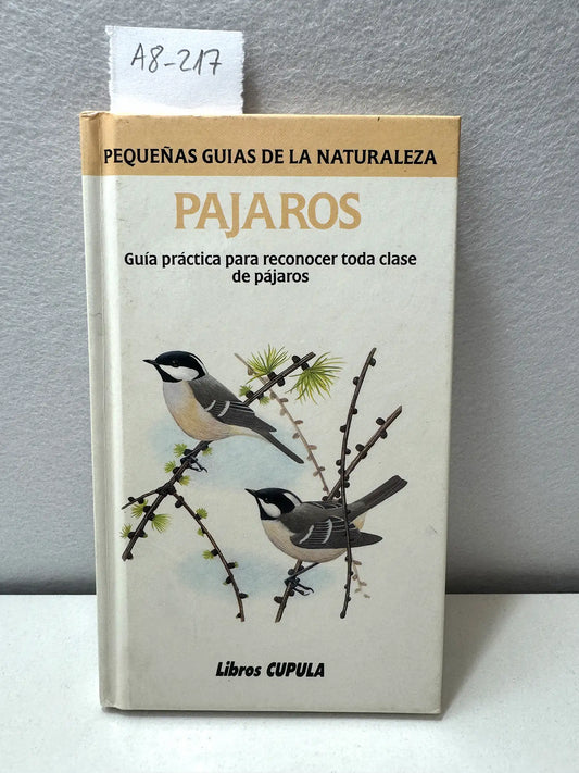 Pájaros. Guía práctica para reconocer toda clase de pájaros.
