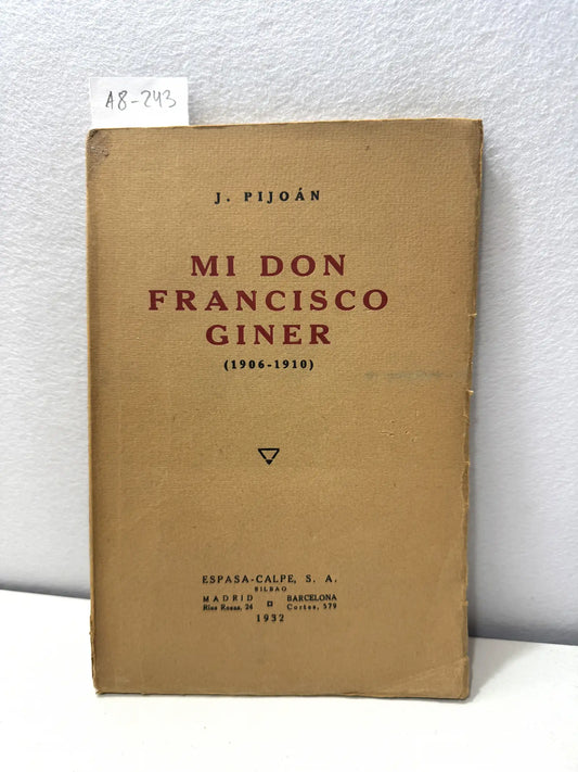 Mi Don Francisco Giner (1906-1910).