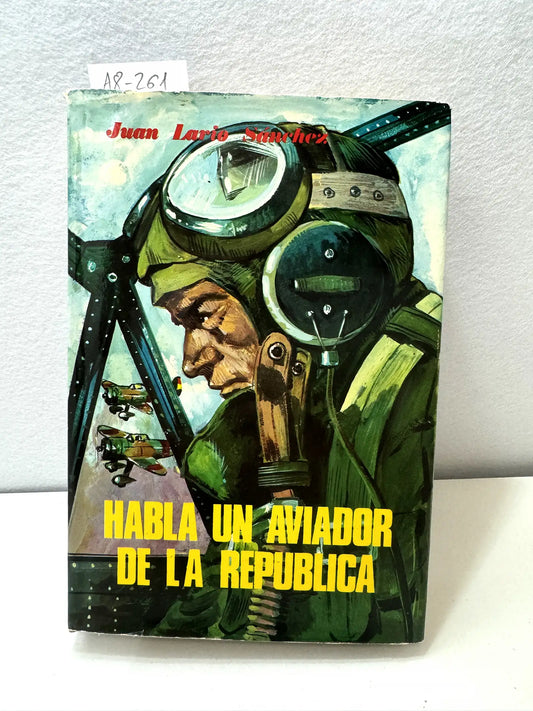 Habla un aviador de la República.