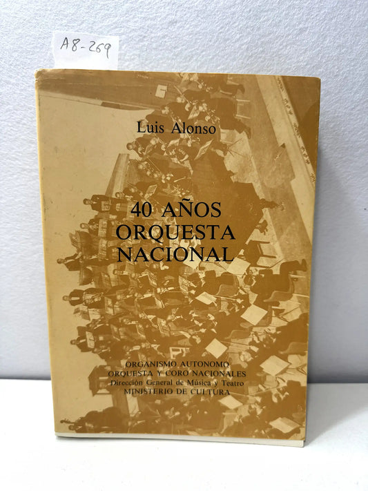 40 años. Orquesta nacional. — ALONSO, Luis: