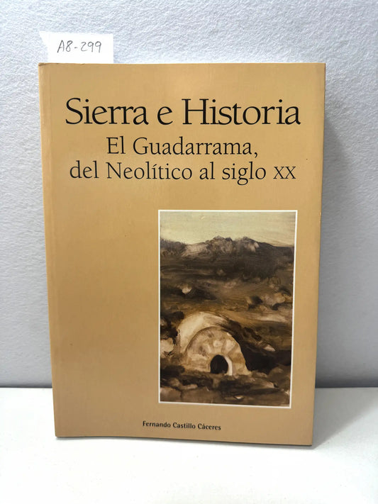 Sierra e historia. El Guadarrama del Neolítico al siglo XX.