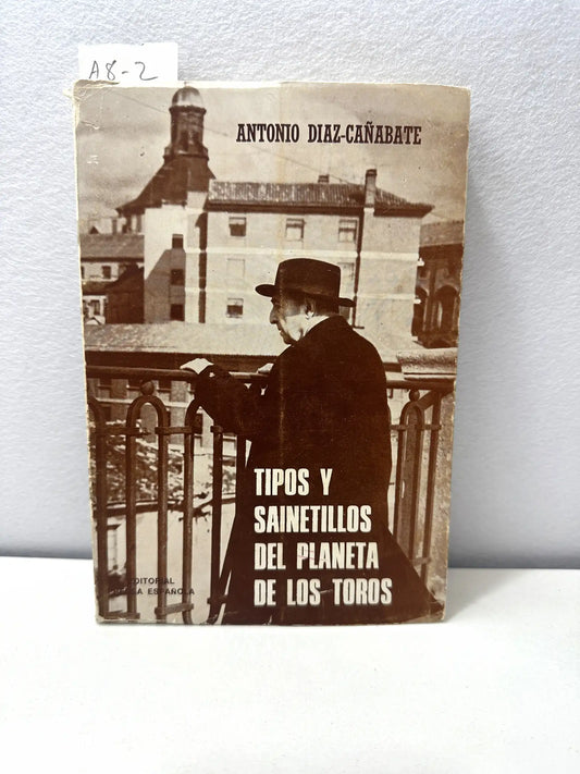 Tipos y sainetillos del planeta de los toros.