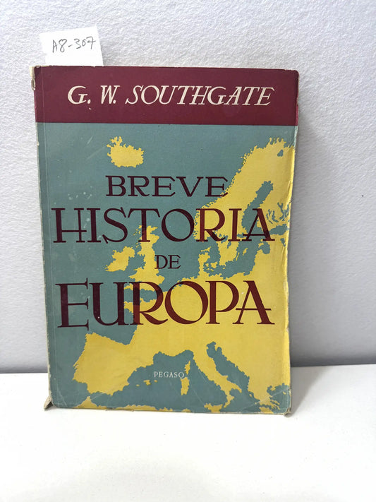 Breve historia de Europa (1756-1946). — SOUTHGATE, G. W.: