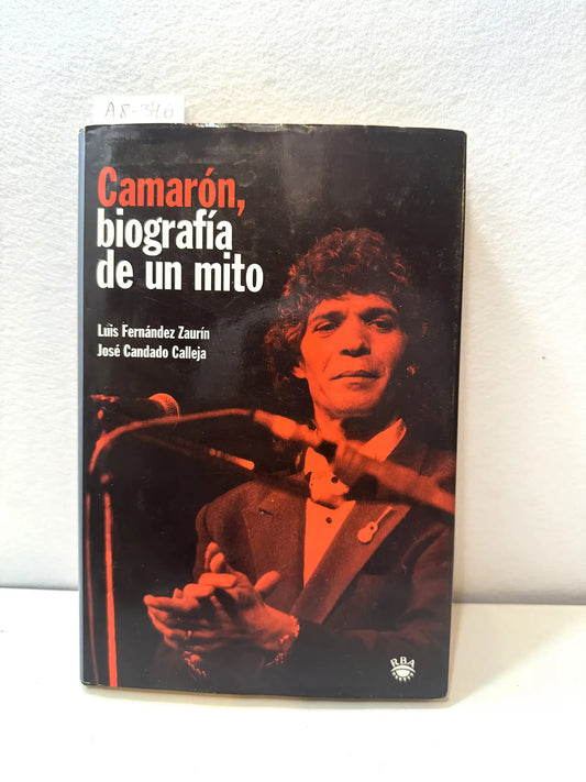 Camarón. Biografía de un mito.
