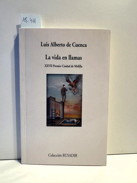 La vida en llamas.