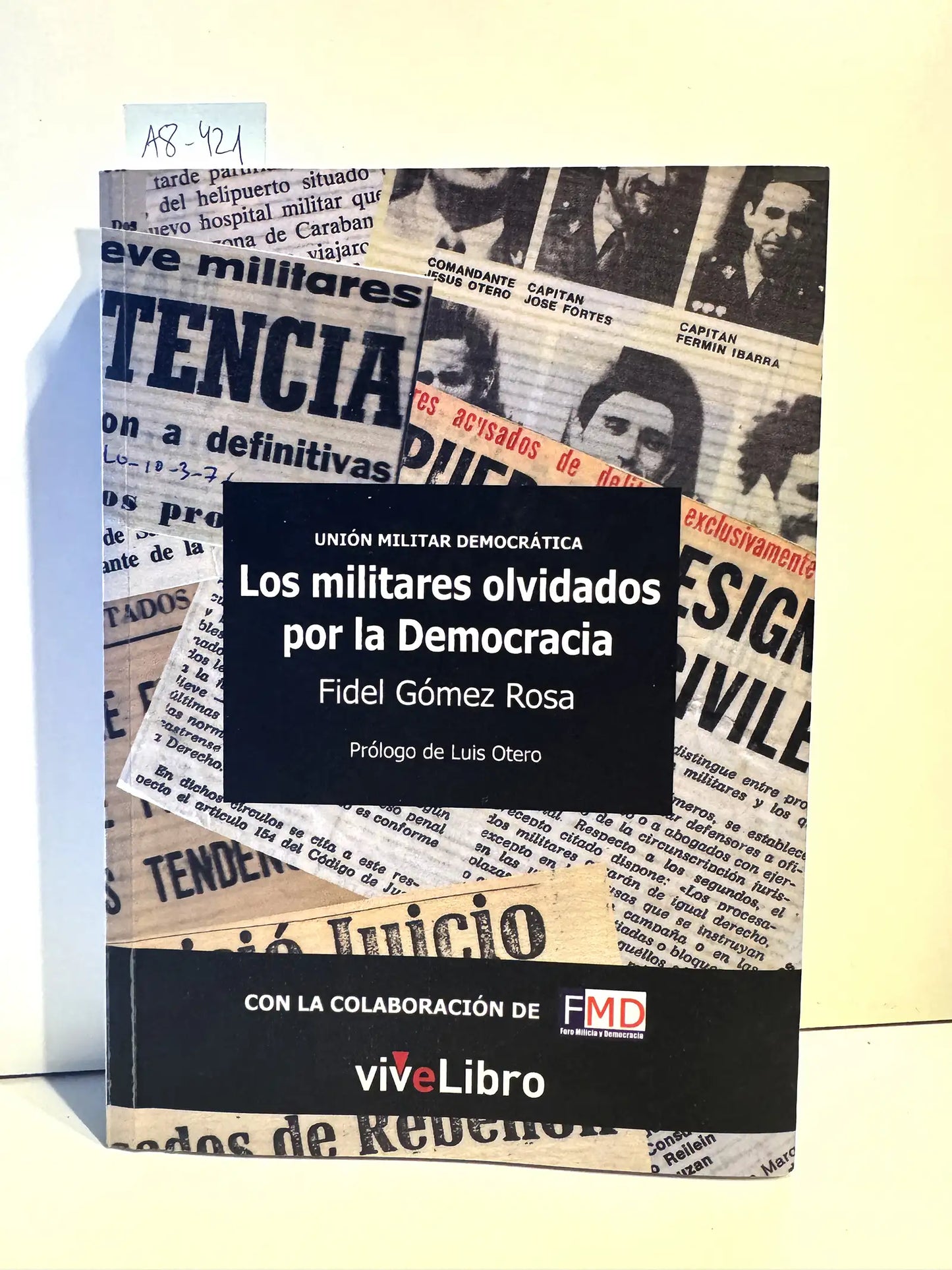 Unión Militar Democrática. Los militares olvidados por la Democracia.