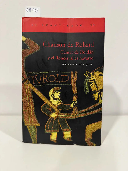 Chanson de Roland: Cantar de Roldan y el Roncesvalles Navarro.