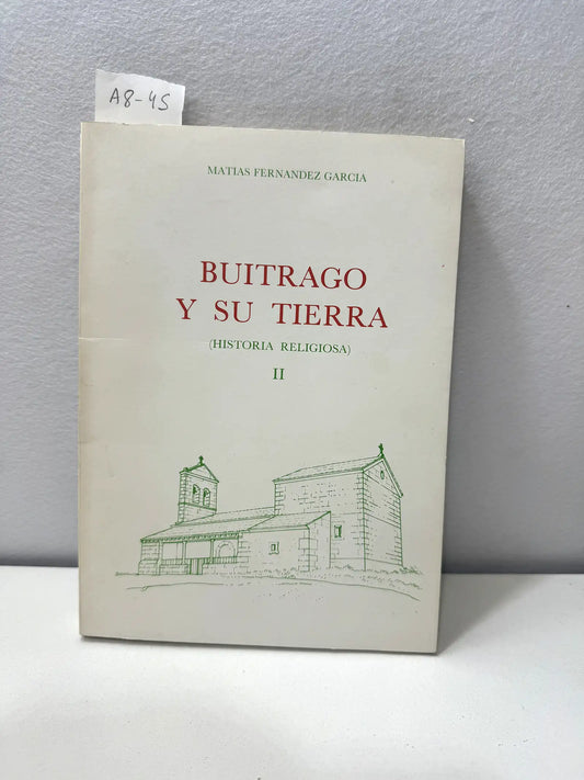 Buitrago y su tierra. Historia religiosa. Tomo II.