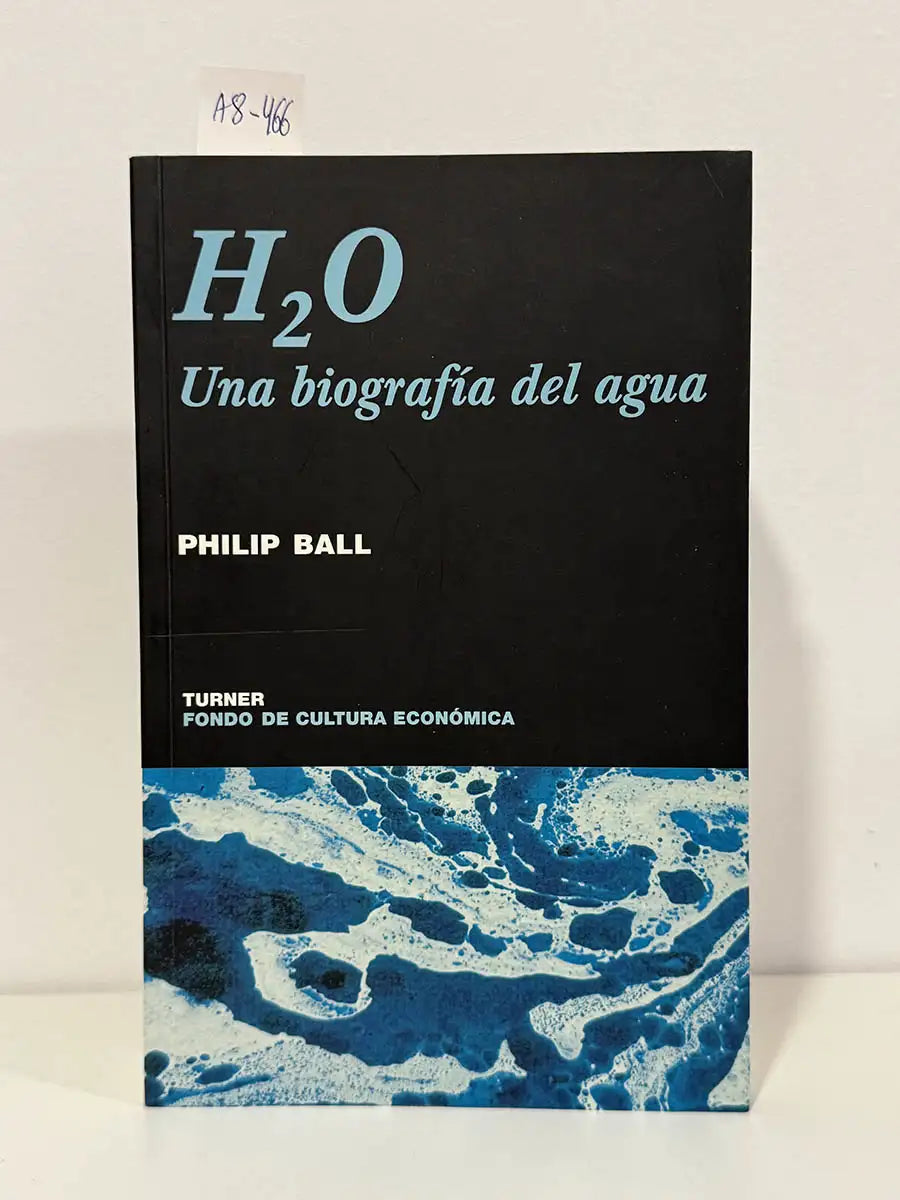 H2O. Una biografía del agua.
