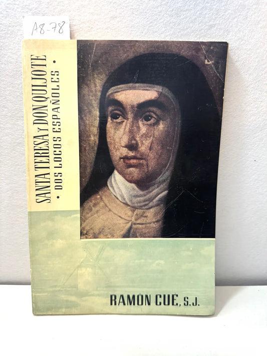 Santa Teresa y Don Quijote. Dos locos españoles.