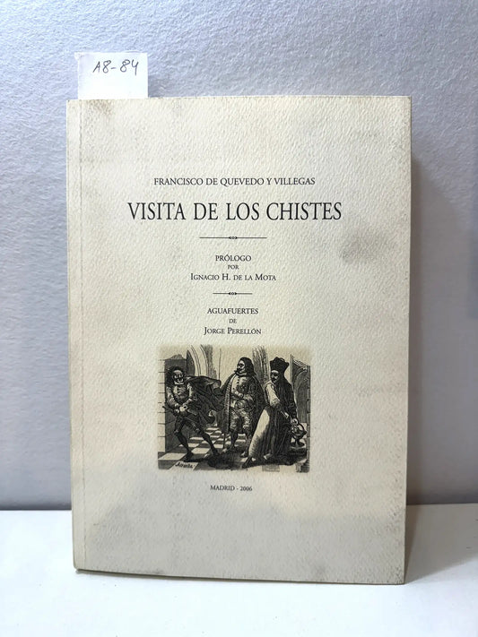 Visita de los chistes. Prólogo de Ignacio H. de la Mota y aguafuertes de Jorge Perellón.