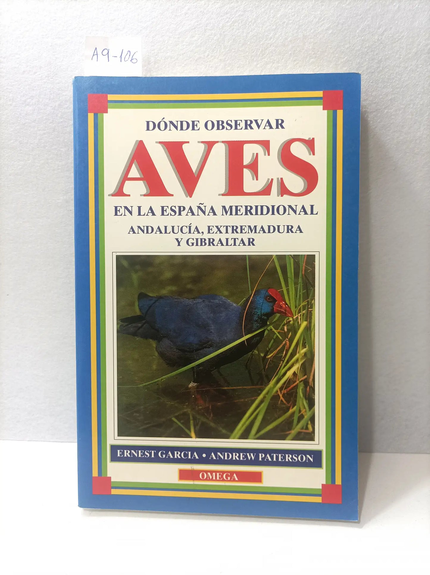 Dónde observar aves en la España Meridional (Andalucía, Extremadura y Gibraltar).