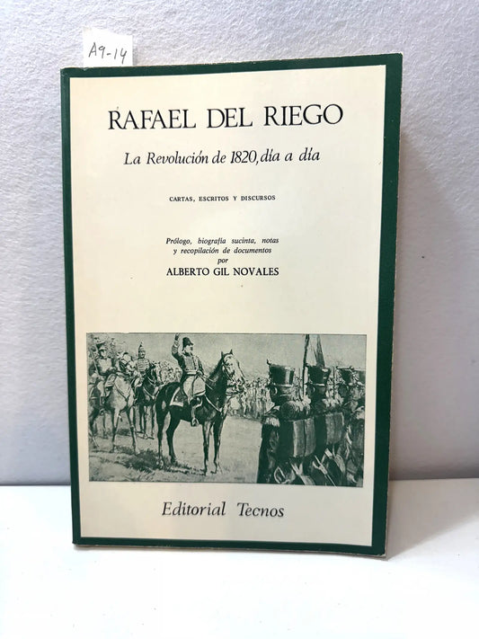 La Revolución de 1820, día a día. Cartas, escritos y discursos.