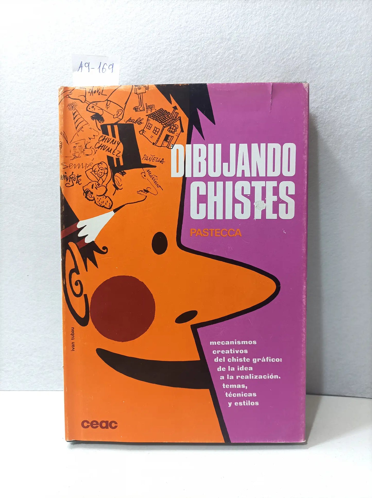 Dibujando chistes. Mecanismos creativos del chiste gráfico de la idea a la realización (temas, técnicas y estilos).
