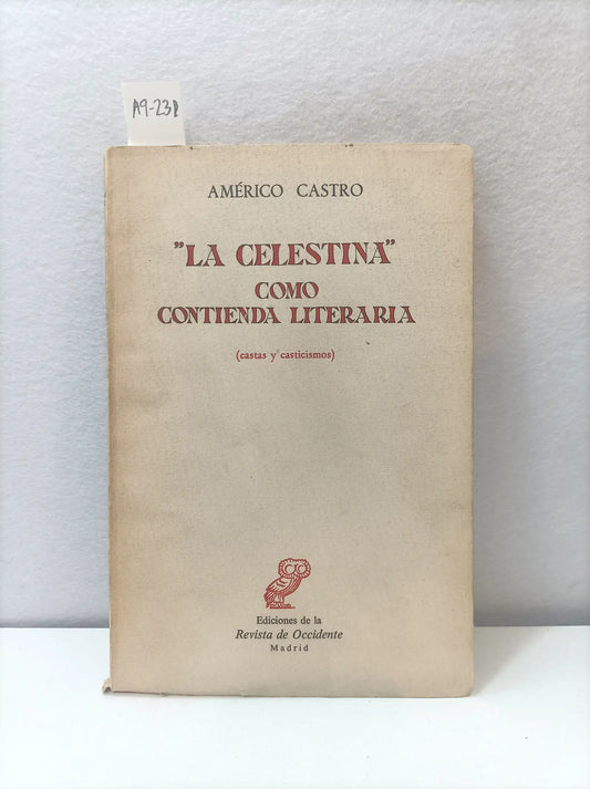 "La Celestina" como contienda literaria, (Castas y casticismos).