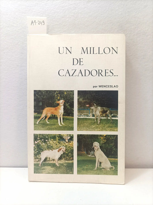 Un millón de cazadores...