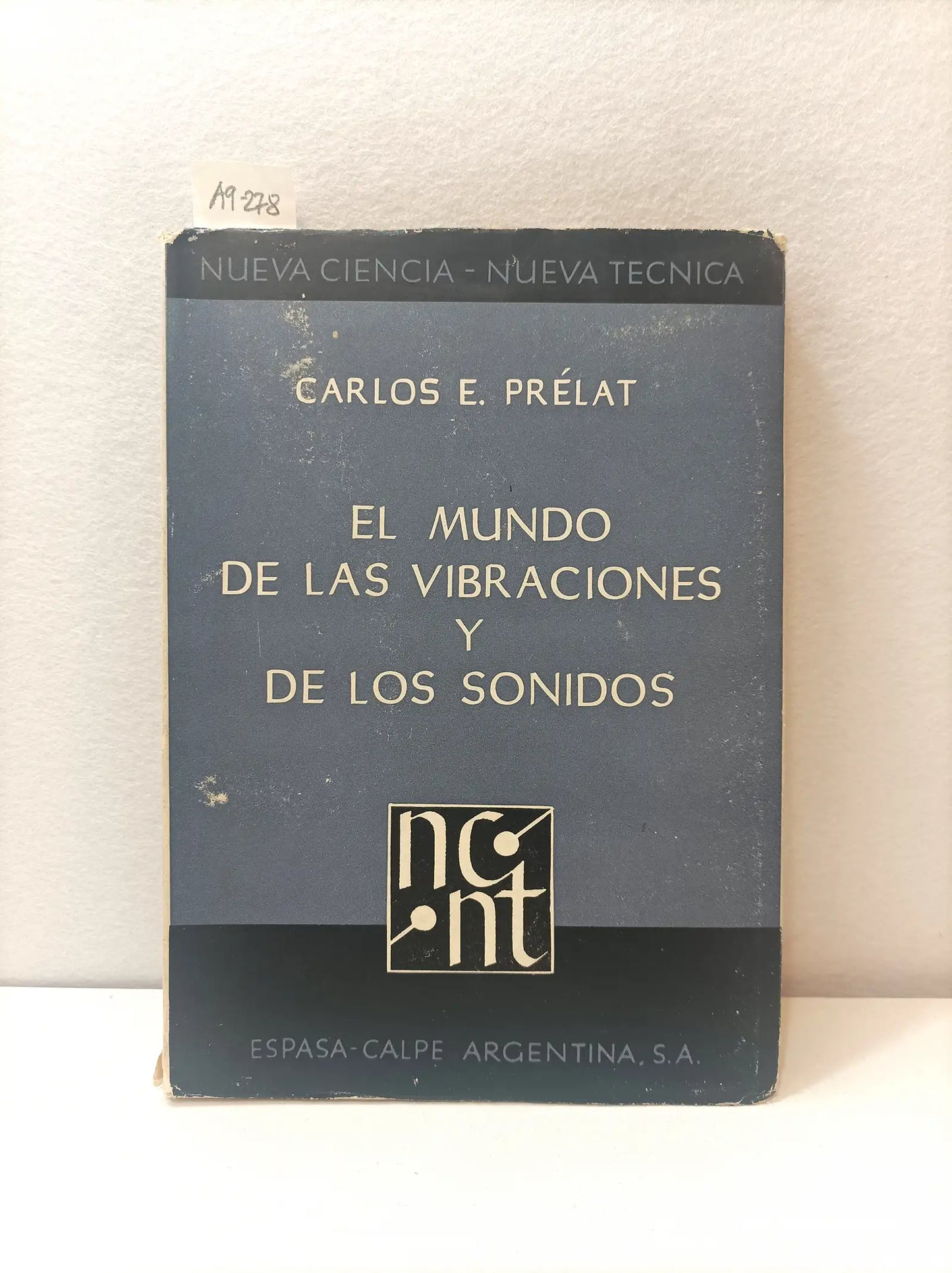 El mundo de las vibraciones y de los sonidos.
