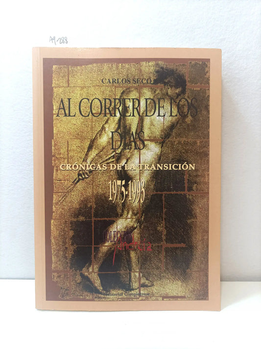 Al correr de los días. (Crónicas de la transición 1975-1993).