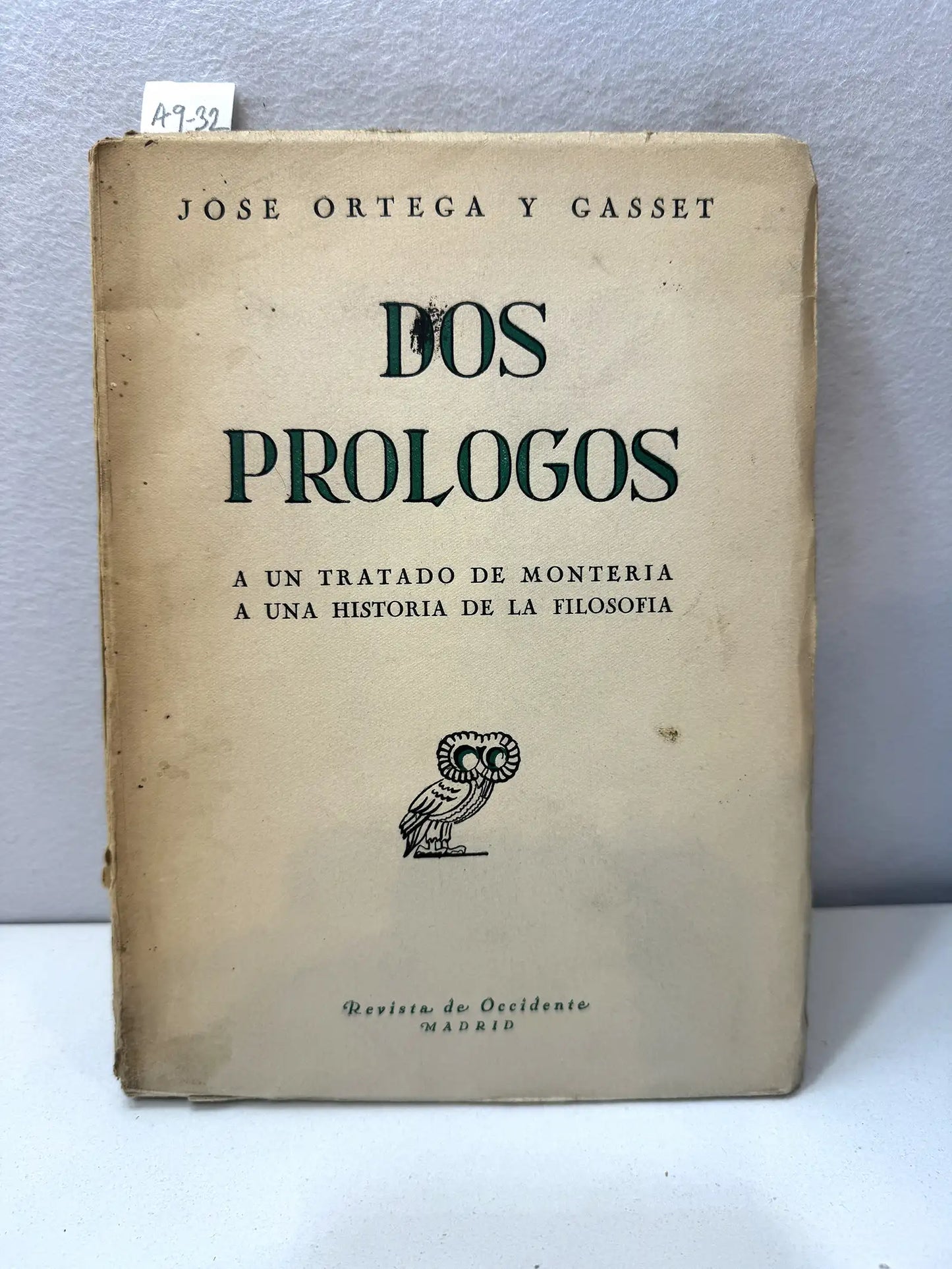 Dos prólogos. A un tratado de montería; a una historia de la filosofía.