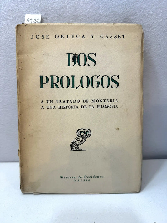 Dos prólogos. A un tratado de montería; a una historia de la filosofía.