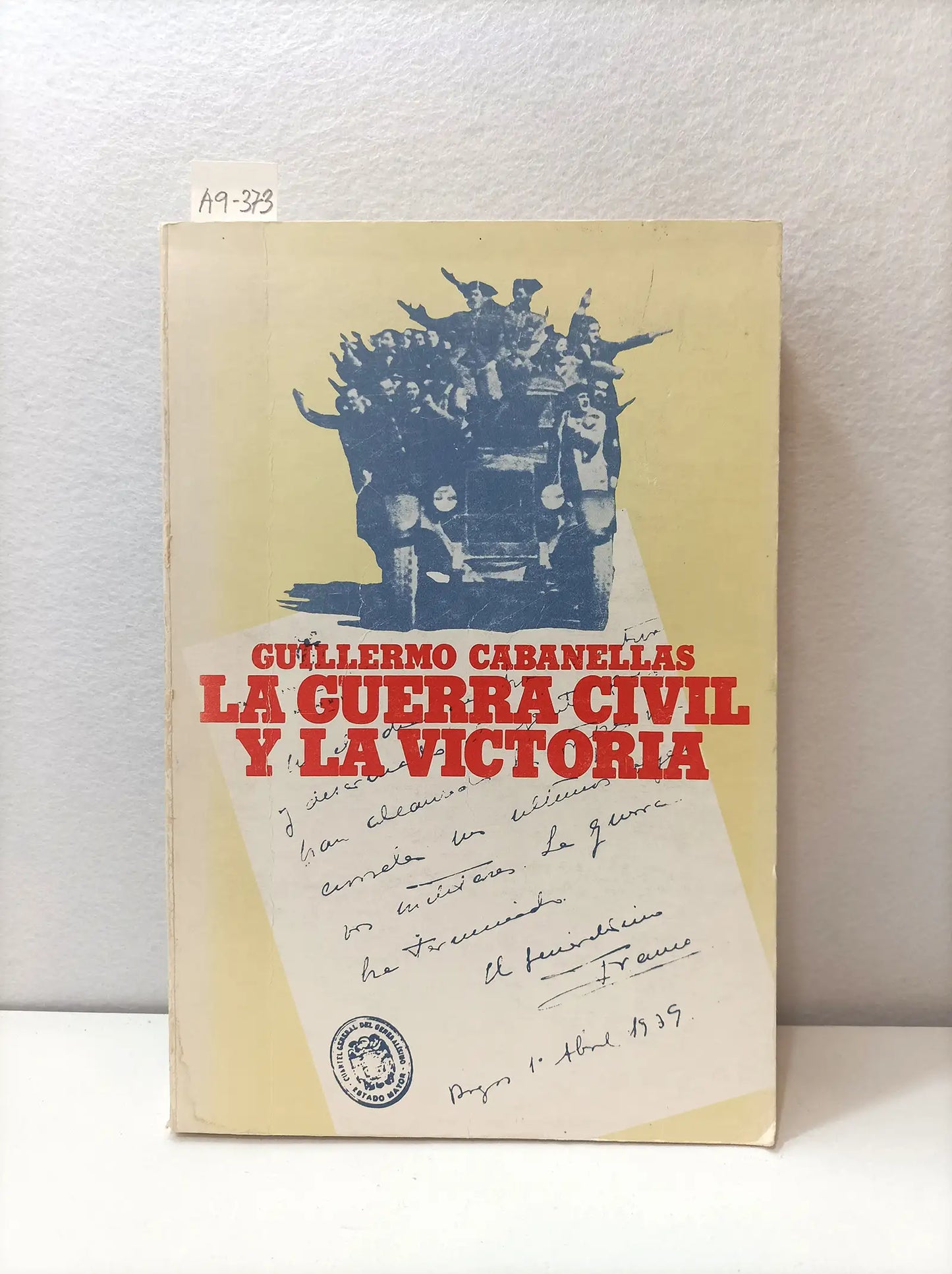 La guerra civil y la victoria.