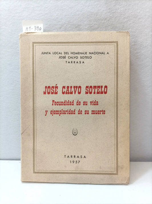 José Calvo Sotelo. Fecundidad de su vida y ejemplaridad de su muerte.
