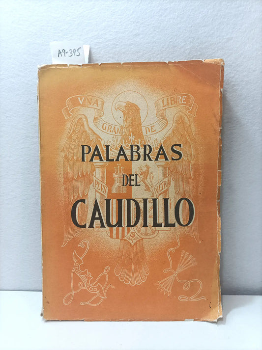 Palabras del Caudillo. (Discursos).