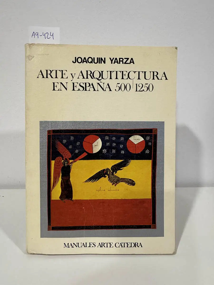 Arte y Arquitectura en España. 500 - 1250.