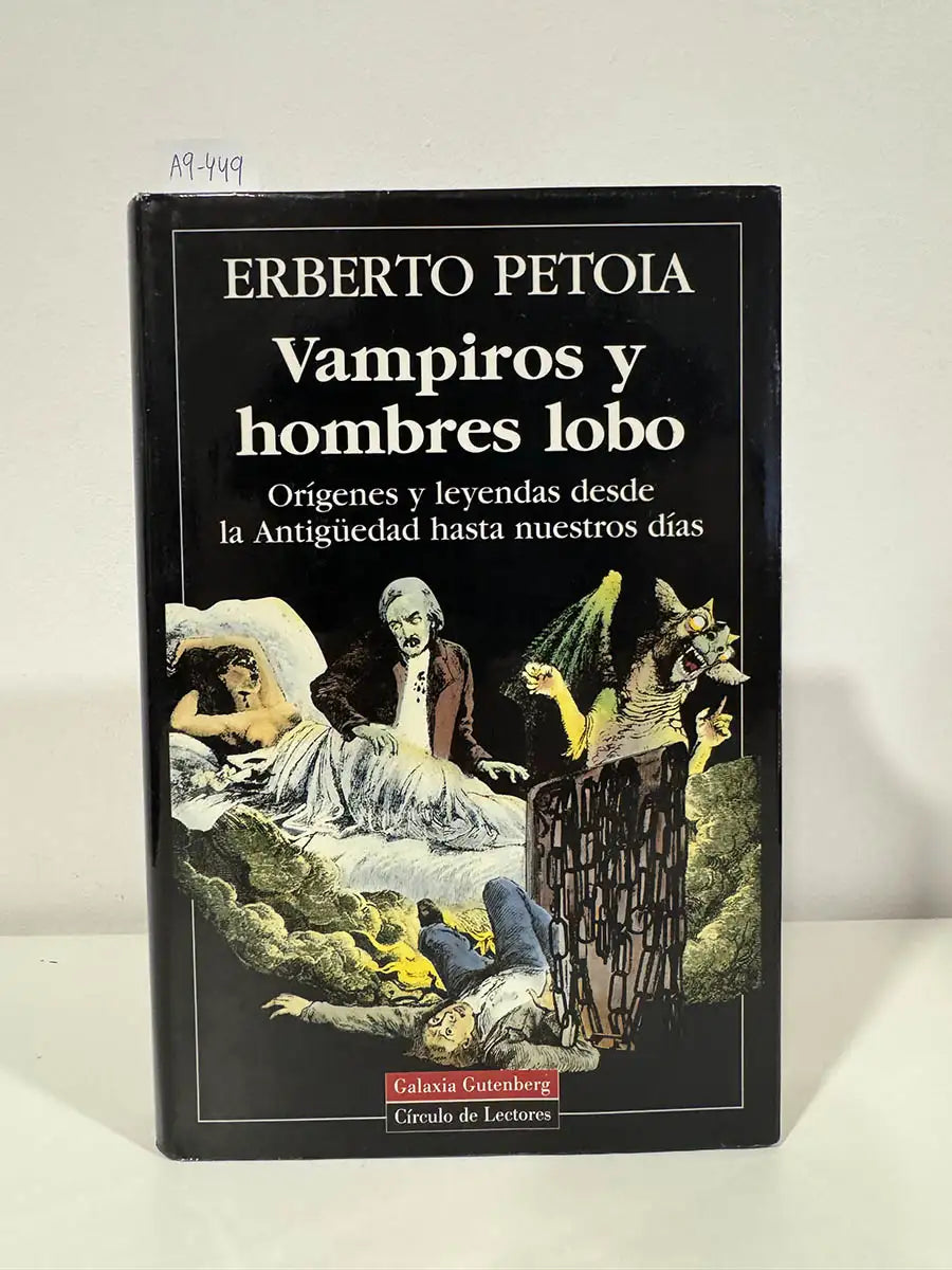 Vampiros y hombres lobo. Orígenes y leyendas desde la Antigüedad hasta nuestros días.