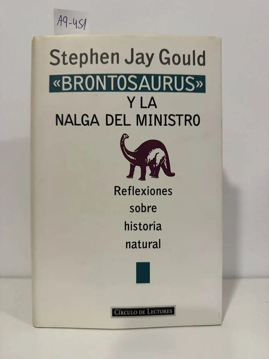 Brontosaurus y la nalga del ministro. Reflexiones sobre la historia natural.