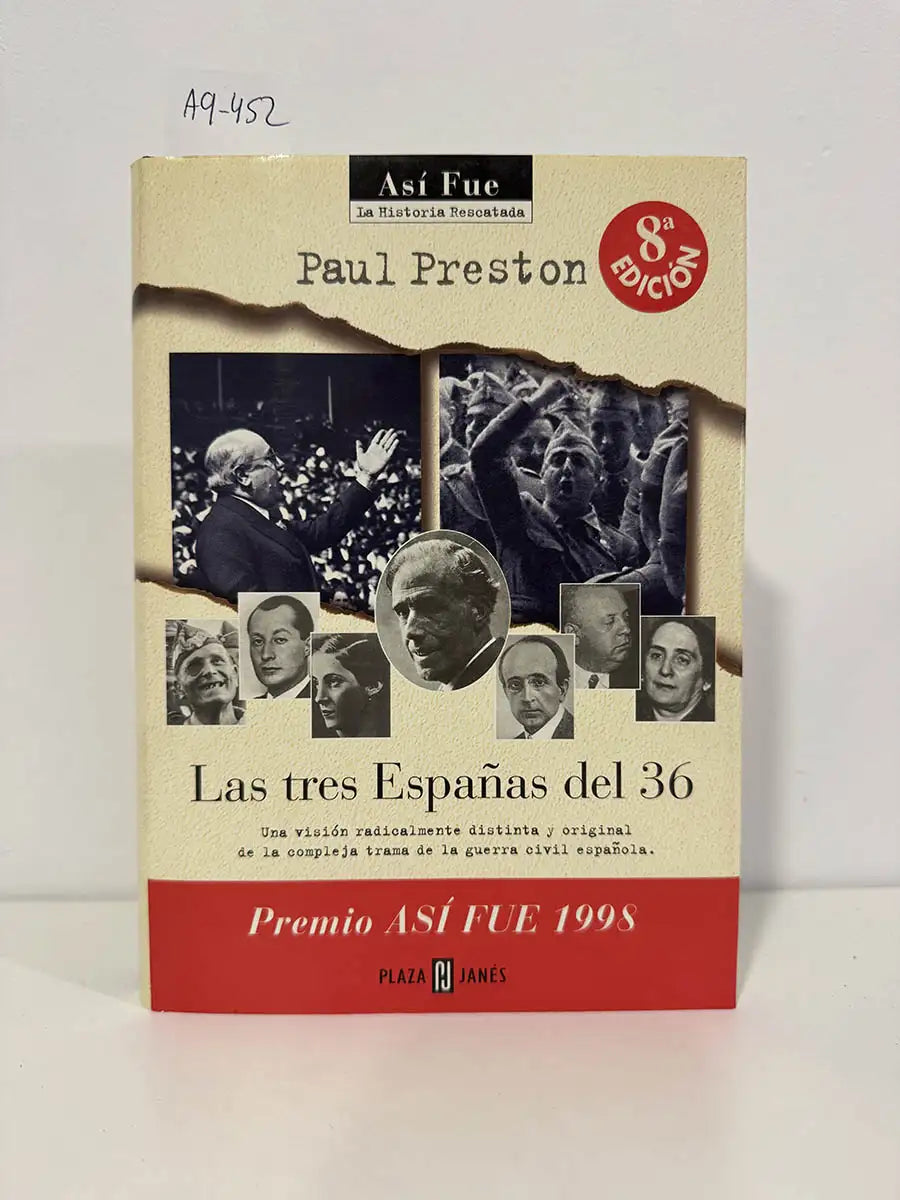 Las tres Españas del 36. Una visión radicalmente distinta y original de la compleja trama de la Guerra Civil española.