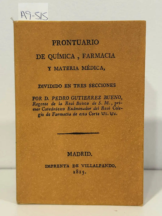 Prontuario de química, farmacia y materia médica, dividido en tres secciones. Edición facsímil. — GUTIÉRREZ BUENO, Pedro.