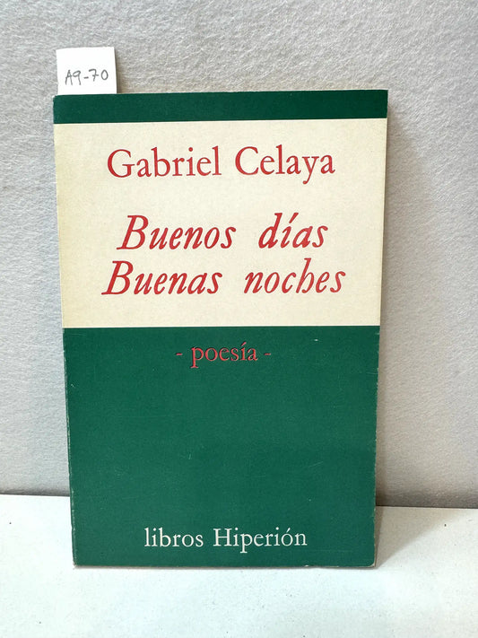Buenos días, buenas noches.