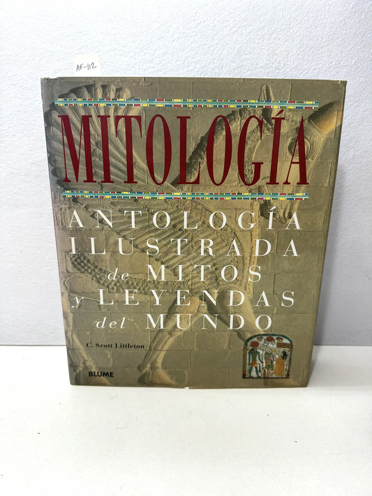 Mitología. Antología ilustrada de mitos y leyendas del mundo.