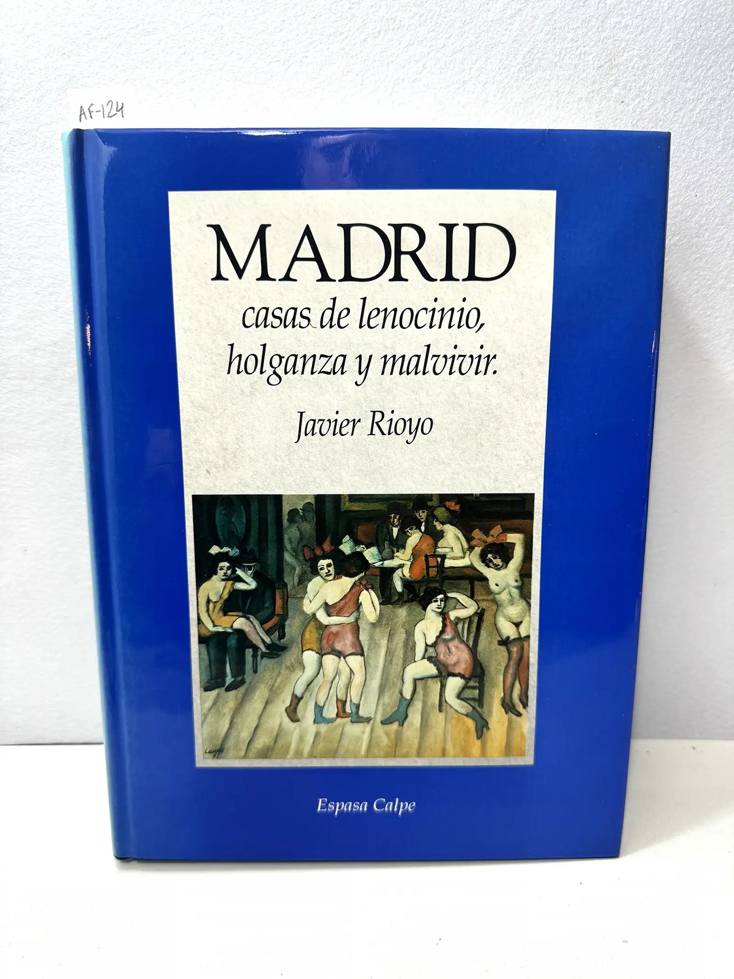 Madrid. Casas de lenocinio, holganza y malvivir.
